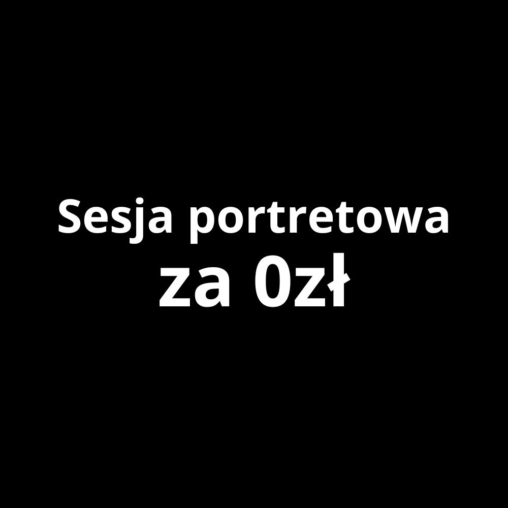 Darmowa sesja portretowa w Krakowie - Sesja Portret Kraków